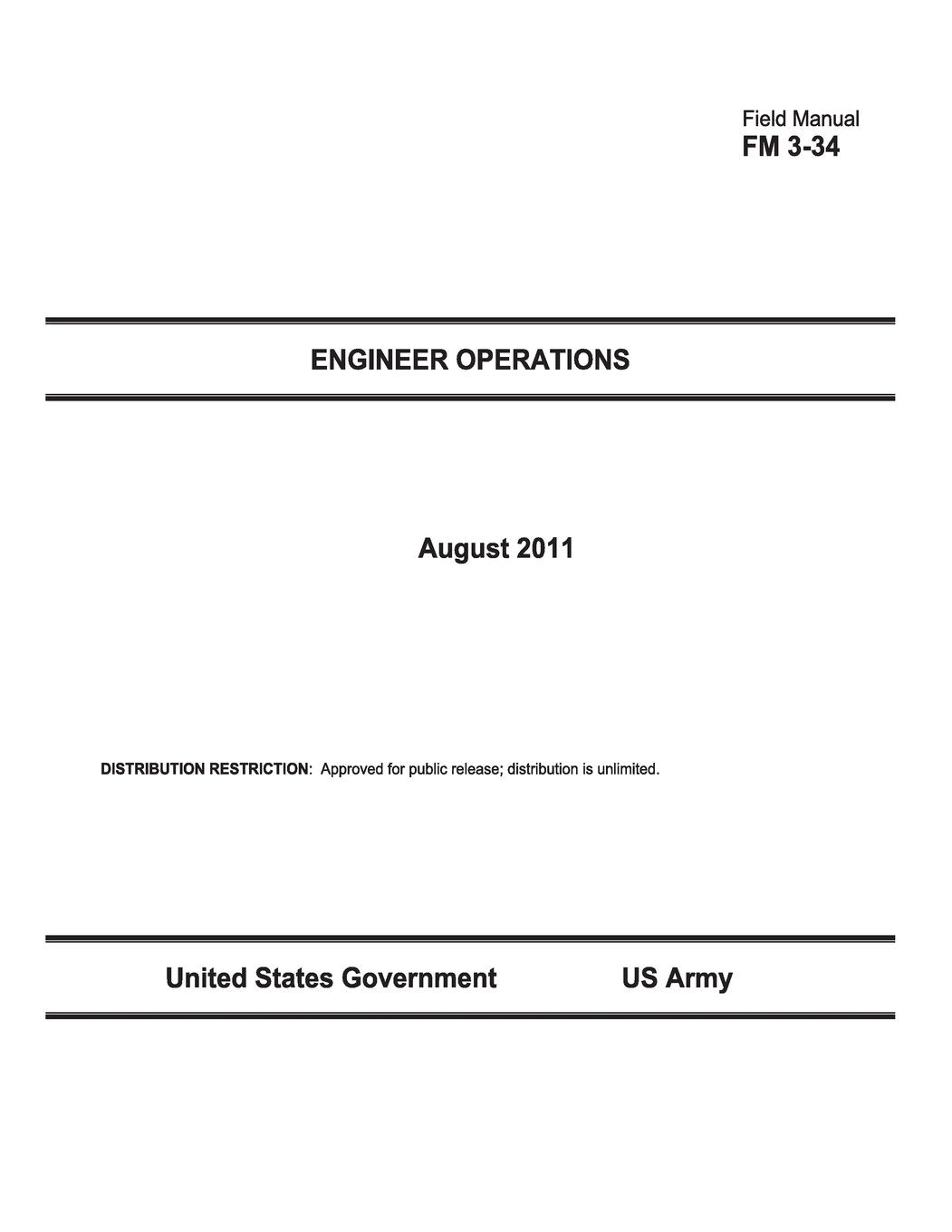 Field Manual FM 3-34 Engineer Operations August 2011 Reference Books