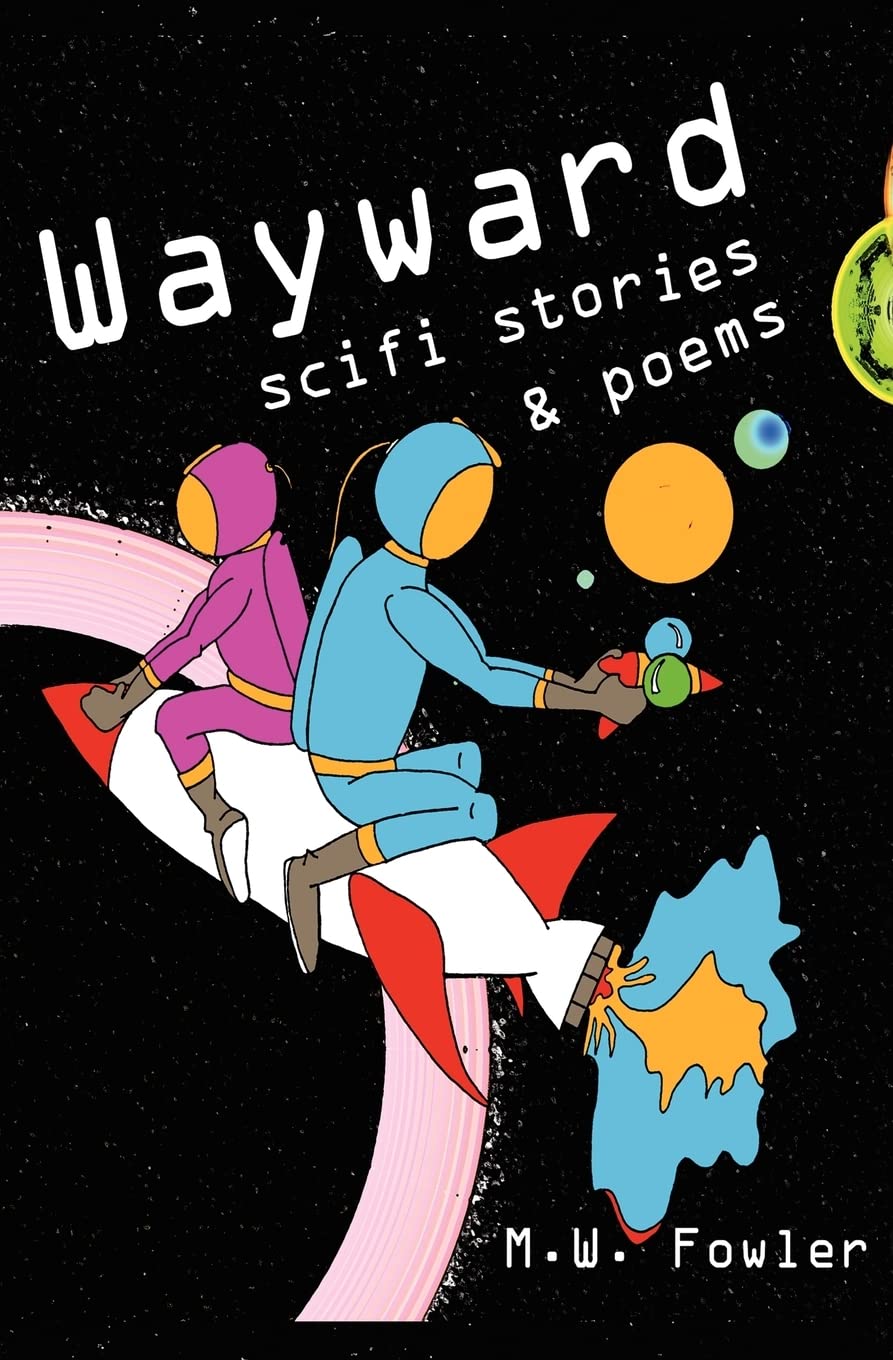 Product Image: Wayward: scifi stories & poems