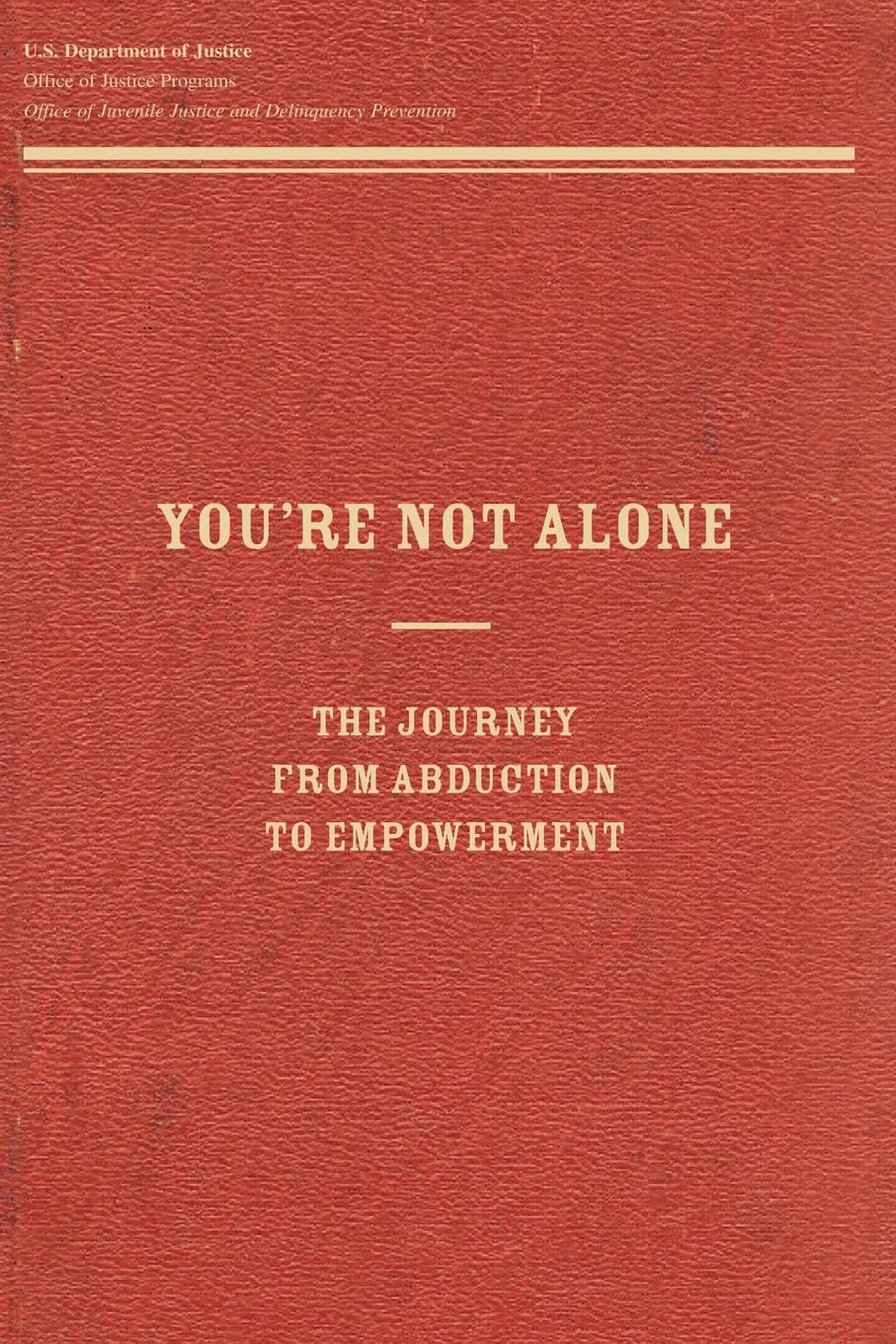 You're Not Alone: The Journey From Abduction to Empowerment Law