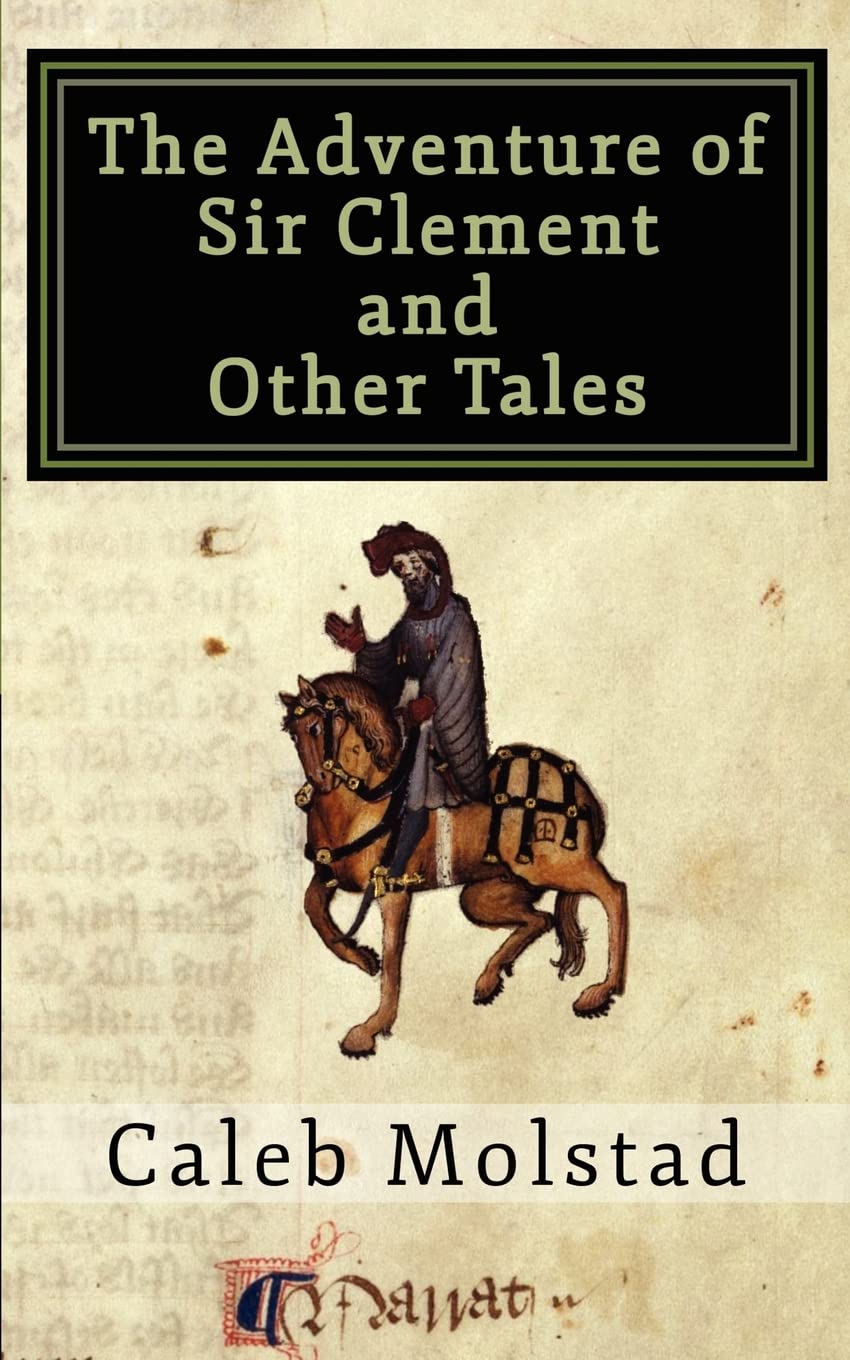 The Adventure of Sir Clement and Other Tales Fairy Tales & Legends