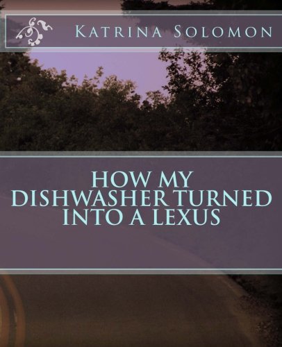 How My Dishwasher Turned into a Lexus: The Organized Sister Series - Volume 2 Lifestyle