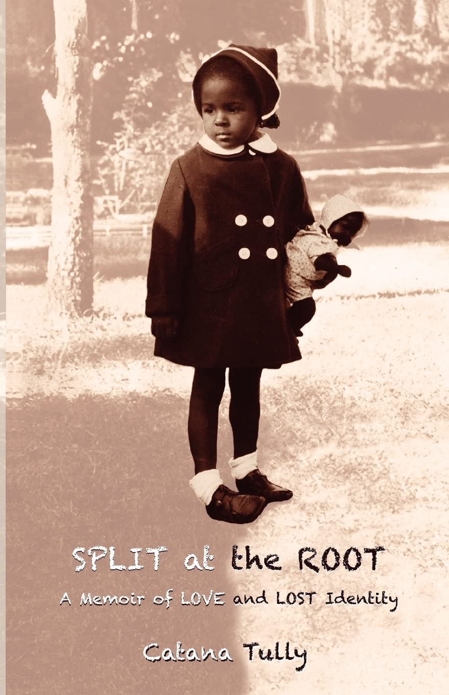 Split at the Root: A Memoir of Love and Lost Identity Memories