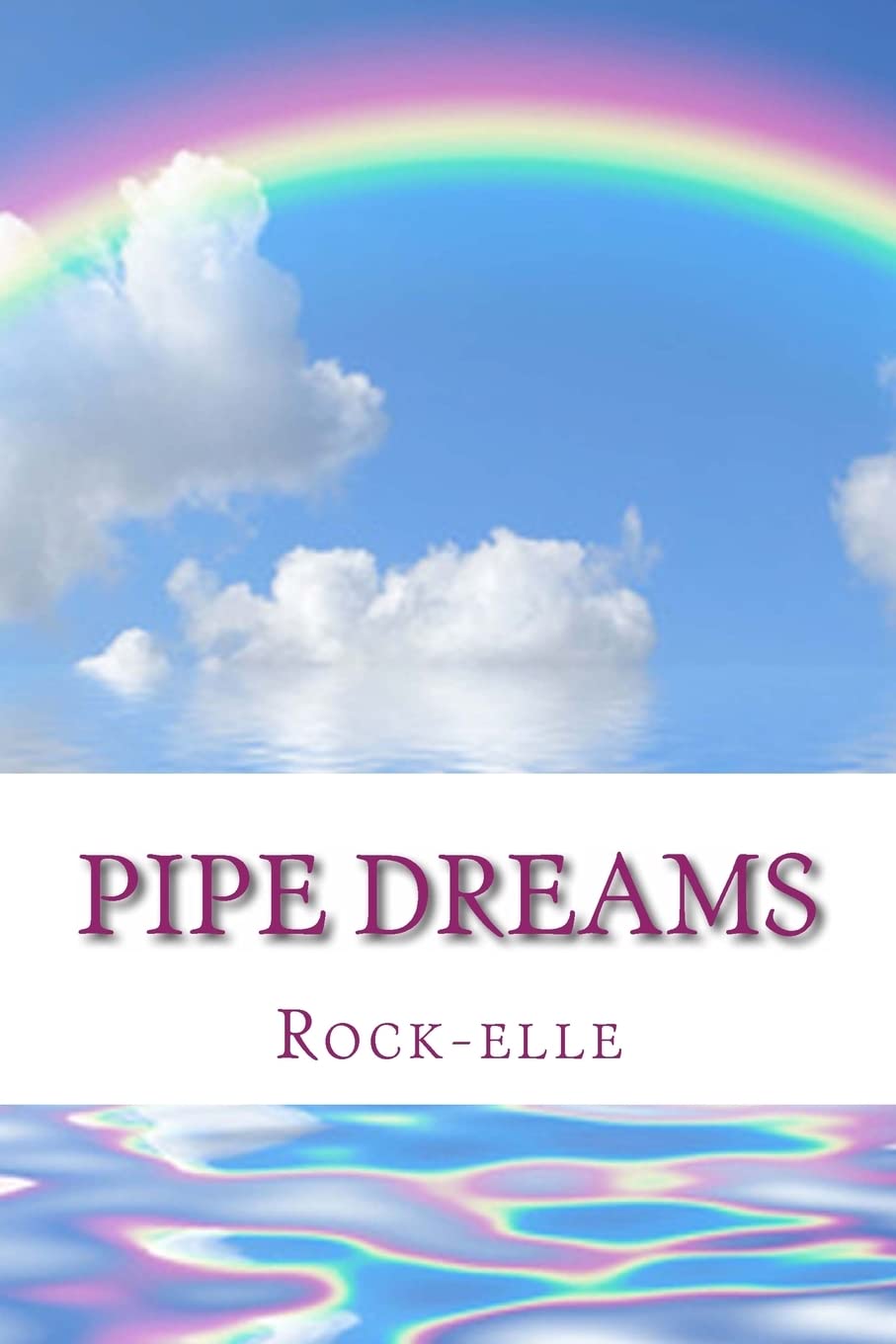 Pipe Dreams: Are your dreams real? Or are they pipe dreams? Eroticism