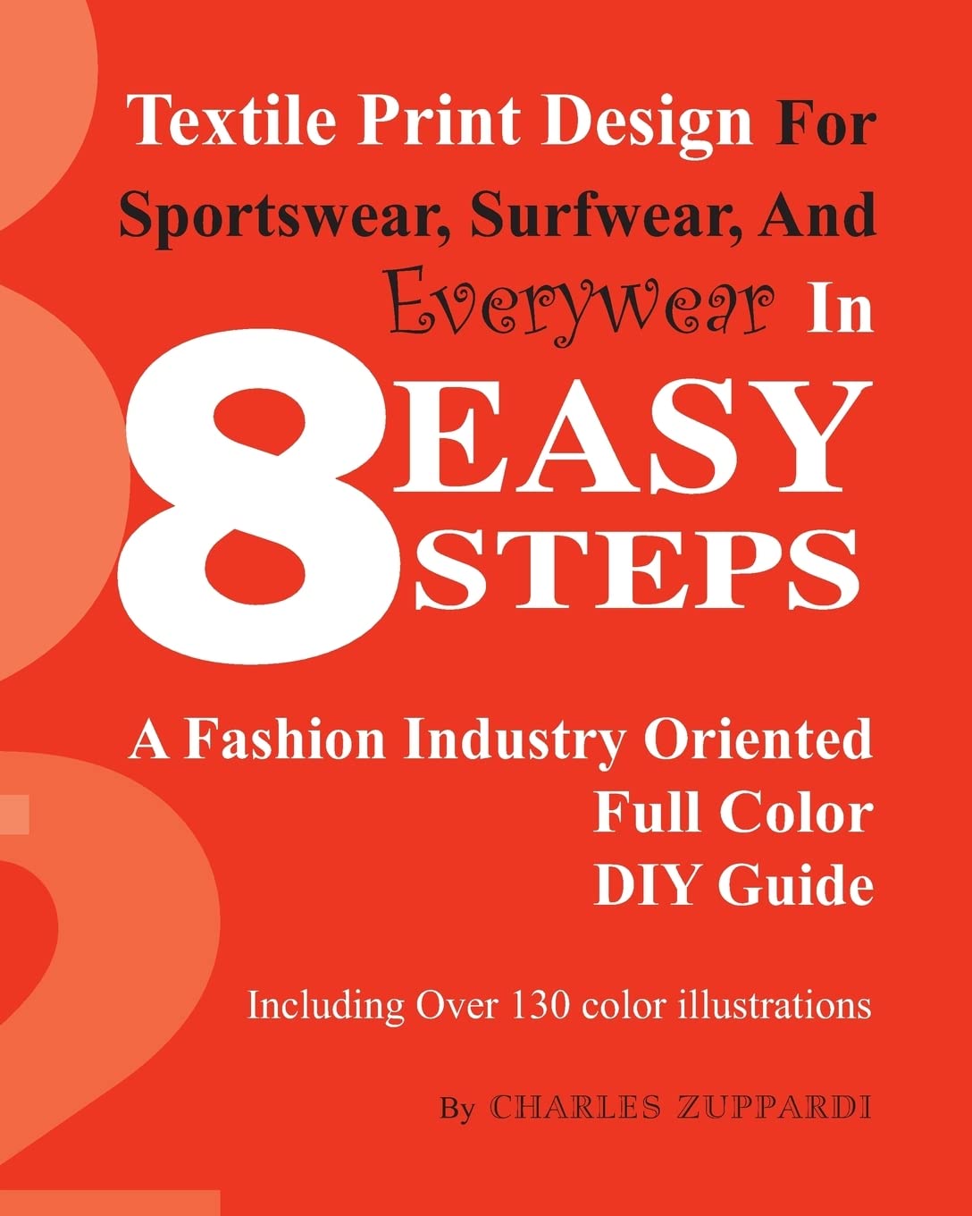 Textile Print Design For Sportswear, Surfwear, And Everywear In 8 Easy Steps Film, Art & Culture