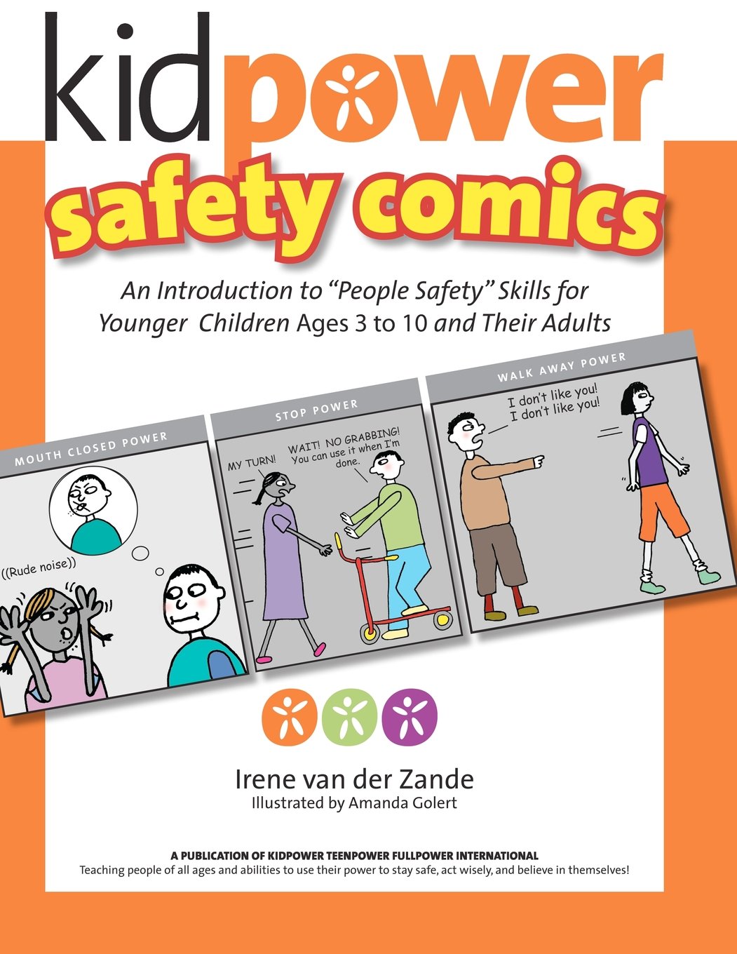 Kidpower Safety Comics: An Introduction to "People Safety" for Younger Children Ages 3-10 and Their Adults Parents & Children