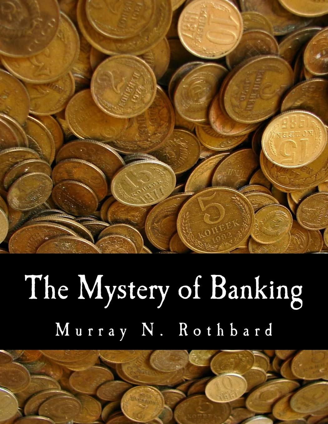 The Mystery of Banking (Large Print Edition) Business, Finance & Career