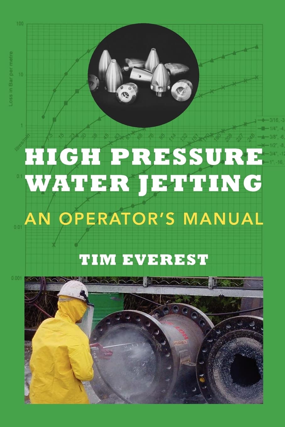High Pressure Water Jetting - An Operator's Manual: Water Jet Operator Manual book