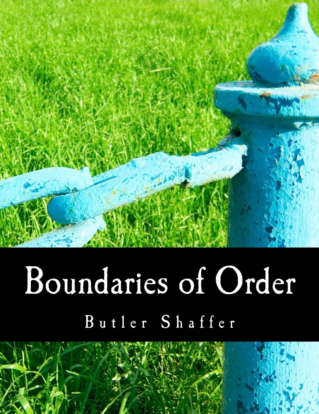 Boundaries of Order (Large Print Edition): Private Property as a Social System Social Sciences