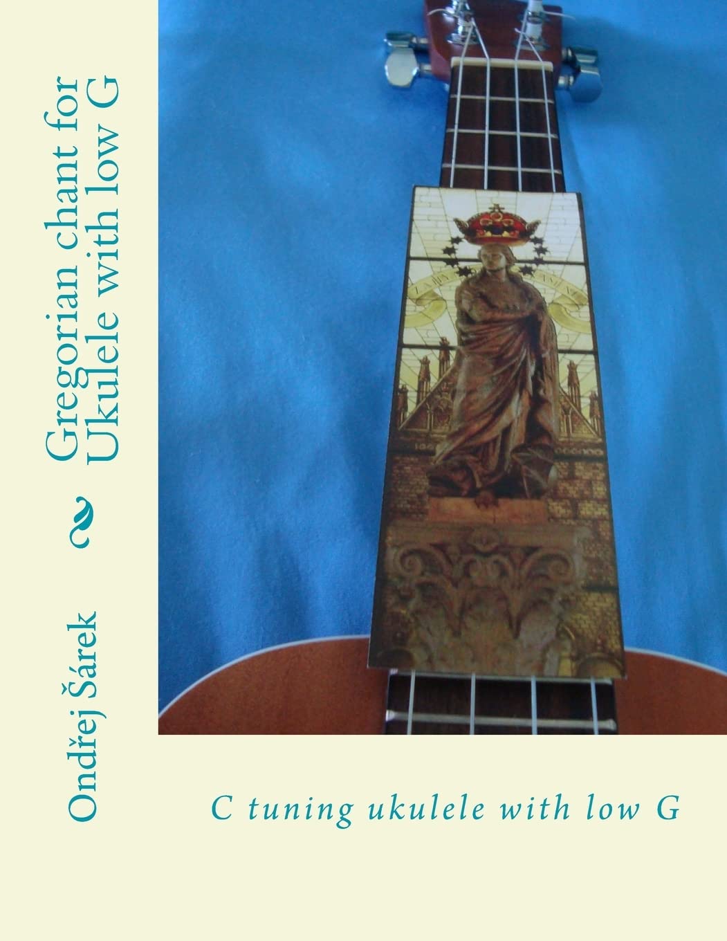 Gregorian chant for Ukulele with low G: C tuning ukulele with low G Arts & Music