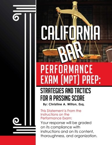 California Bar Performance Exam Prep: Strategies and Tactics for a Passing Score Learning & Reference