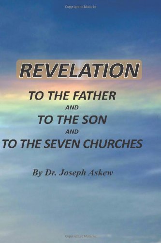 Revelation to the Father and to the Son and to the 7 Churches Religion & Esotericism