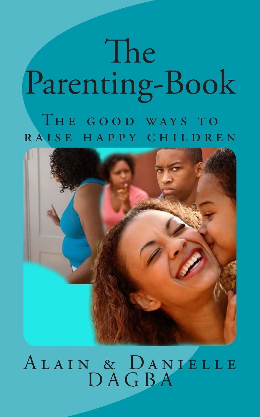 The Parenting-Book: The good ways to raise happy children Self-help