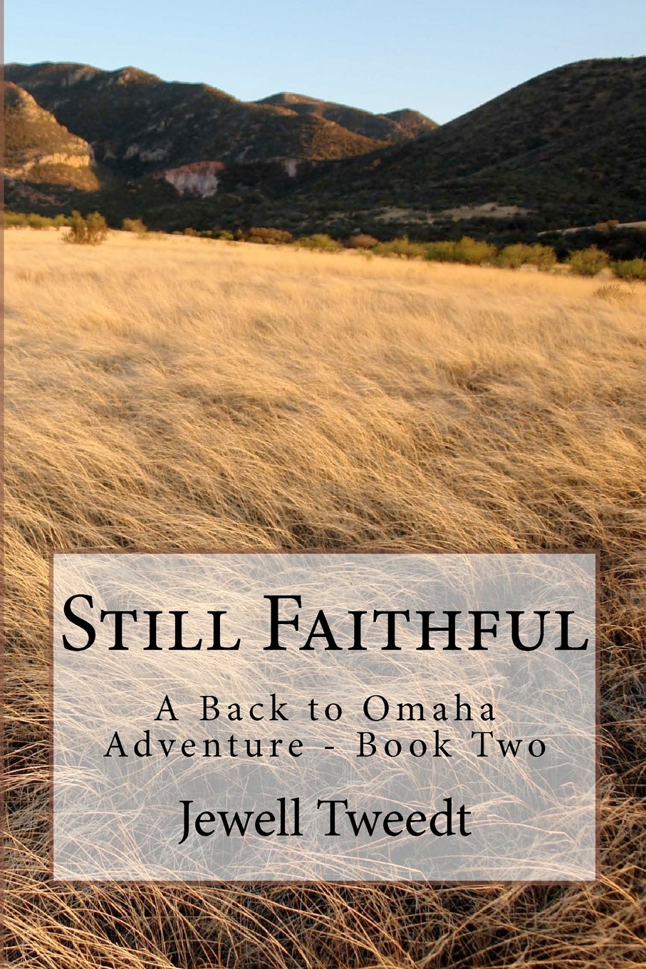 Still Faithful: A Back to Omaha Adventure Historical Fiction