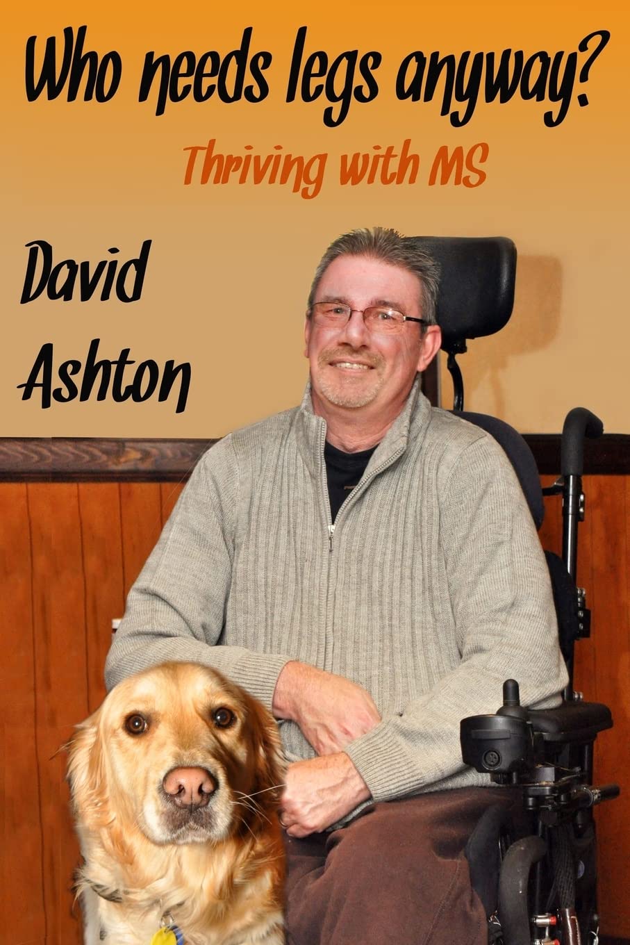 Product Image: Who Needs Legs Anyway?: Thriving with MS