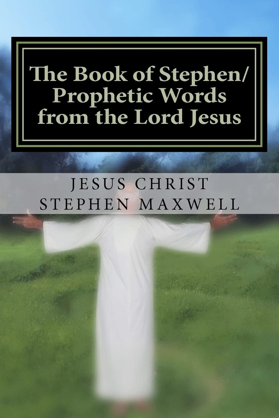 The Book of Stephen/Prophetic Words from the Lord Jesus Religion & Esotericism