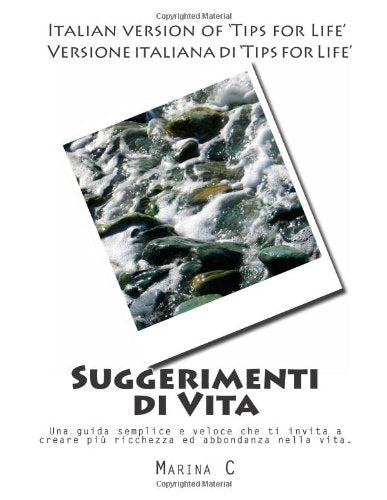 Suggerimenti di Vita: Una guida semplice e veloce che ti invita a creare più ricchezza e abbondanza nella vita Lifestyle