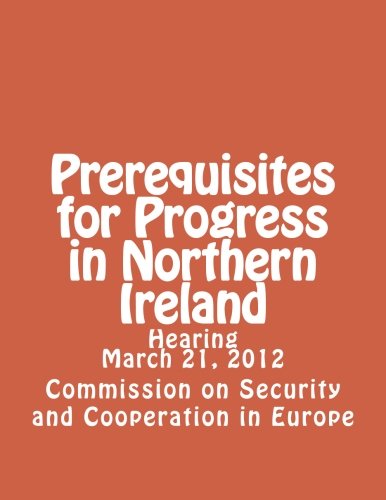 Prerequisites for Progress in Northern Ireland Politics & History