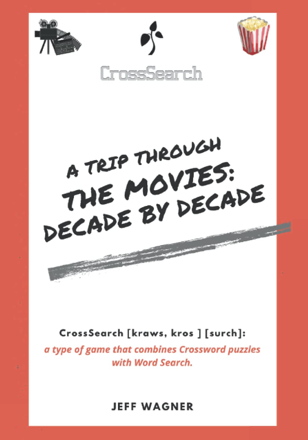 CrossSearch: A Trip Through the Movies - Decade by Decade Film, Art & Culture