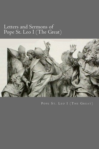 Letters and Sermons of Pope St. Leo I (The Great) Religion & Esotericism
