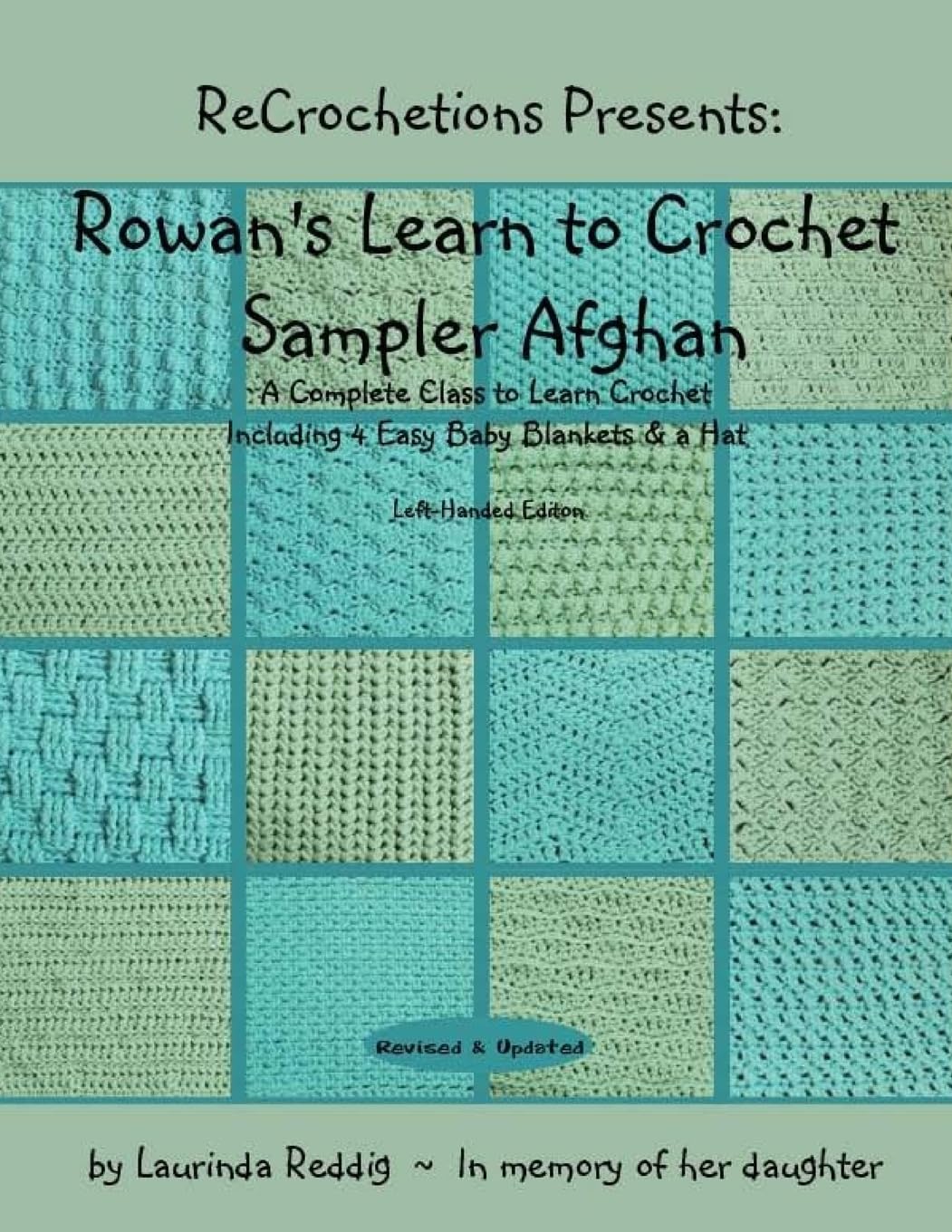 ReCrochetions Presents: Rowan's Learn to Crochet Sampler Afghan, Left-Handed Edition Hobbies & Crafts