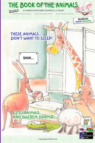 The Book of The Animals - Episode 3 (Bilingual English-Portuguese): These Animals... Don't Want to Sleep! Non-fiction