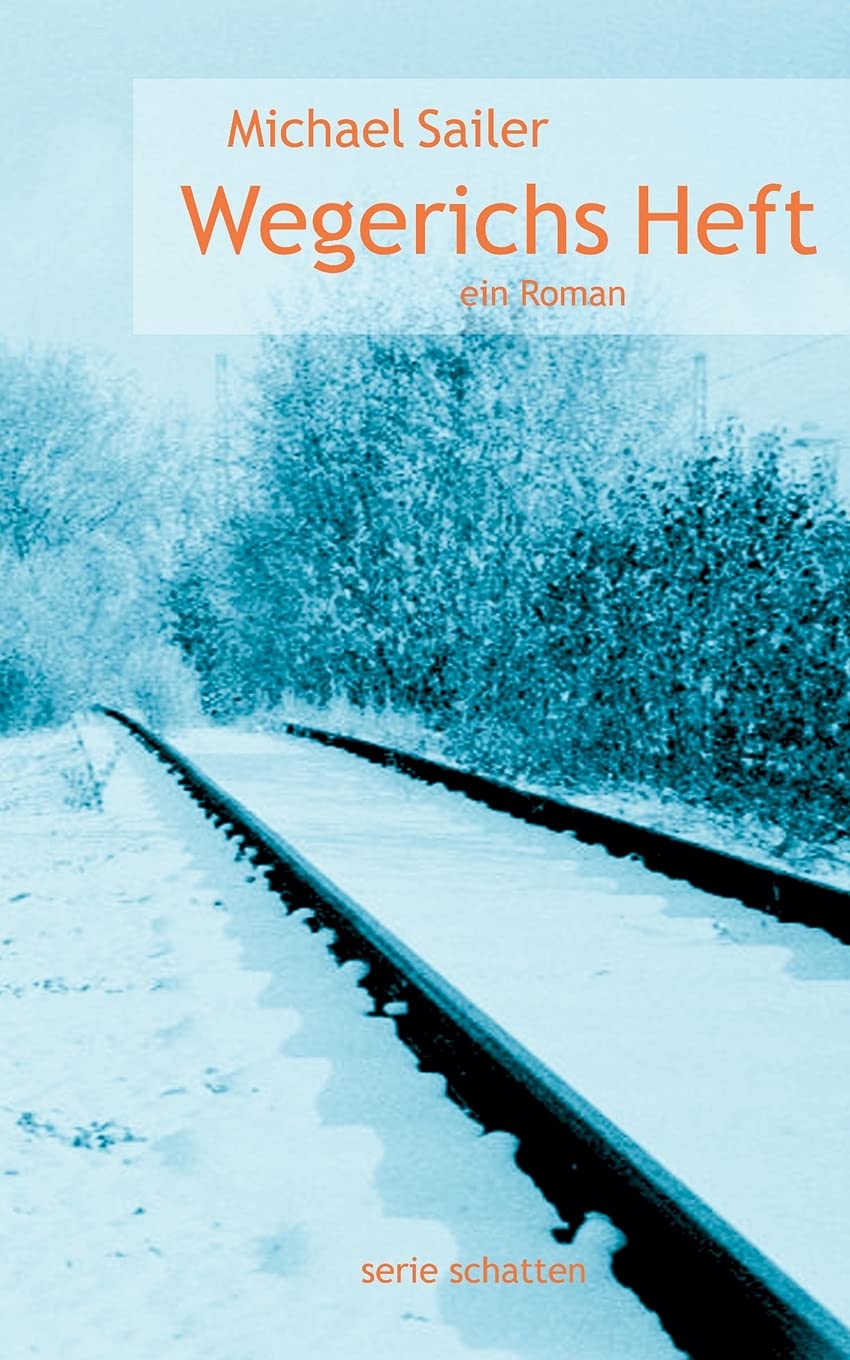 Product Image: Wegerichs Heft: ein Roman