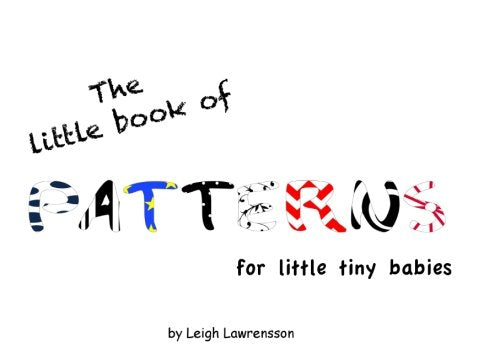 The little book of patterns for little tiny babies Books