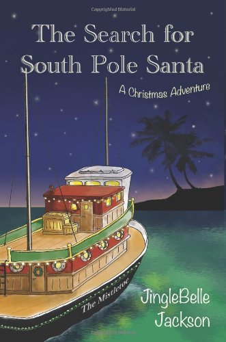 The Search for South Pole Santa: A Christmas Adventure Non-fiction