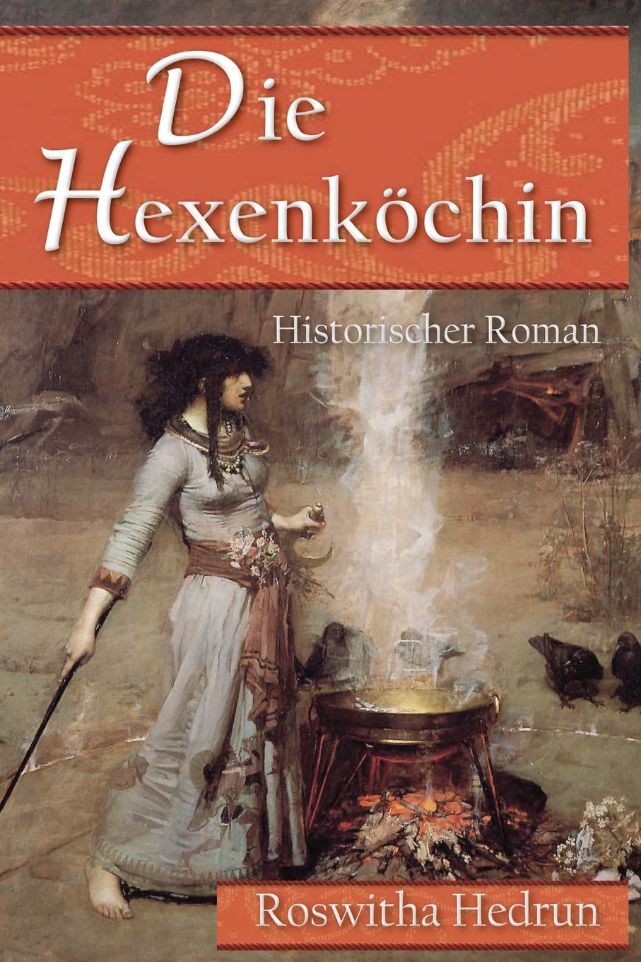Die Hexenköchin: Historischer Roman Historical Fiction