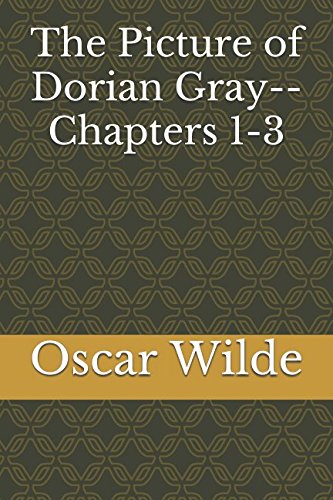The Picture of Dorian Gray--Chapters 1-3 Contemporary literature