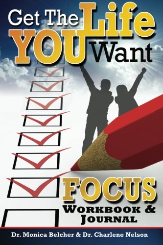 Get the Life YOU Want: FOCUS Workbook & Journal Lifestyle