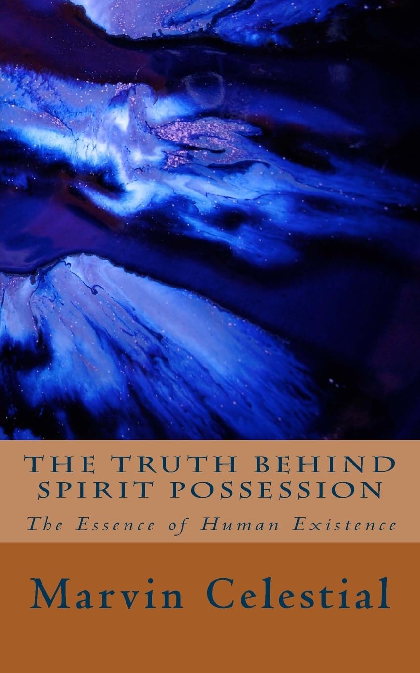 The Truth Behind Spirit Possession: The Essence of Human Existence Religion & Esotericism