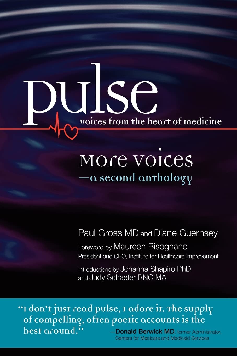 Pulse--voices from the heart of medicine: More Voices: a second anthology Medicine