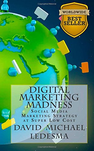 Digital Marketing Madness: Social Media Marketing Strategy at Super Low Cost Business, Finance & Career