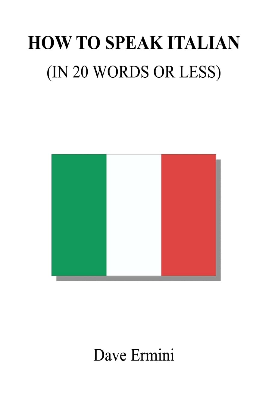 How to Speak Italian in 20 Words or Less Foreign Languages ​​& Dictionaries