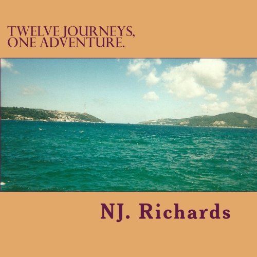 Twelve journeys, one adventure: An esoteric look at travel Travel