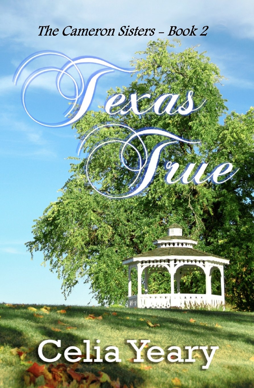 Texas True: The Camerons of Texas - Book III Contemporary Romance