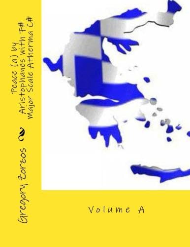 Peace (a) by Aristophanes with F# Major Scale Atherma C#: Volume A Computer Science