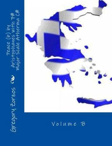 Peace (b) by Aristophanes with F# Major Scale Atherma C#: Volume B Computer Science