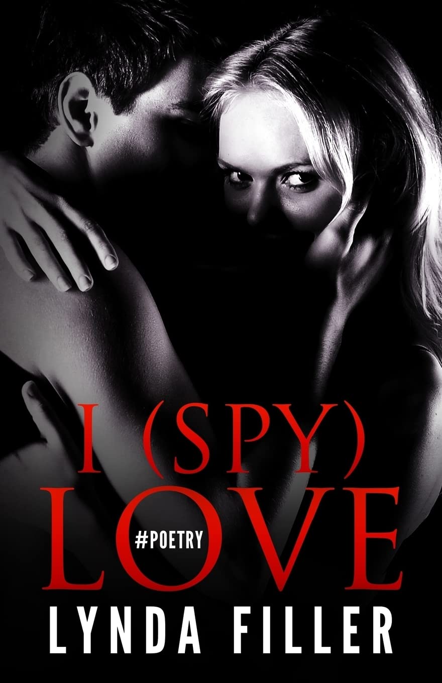 I (Spy) Love: Love in Poetry & Photographs (LOVE Series, Band 3) Poetry