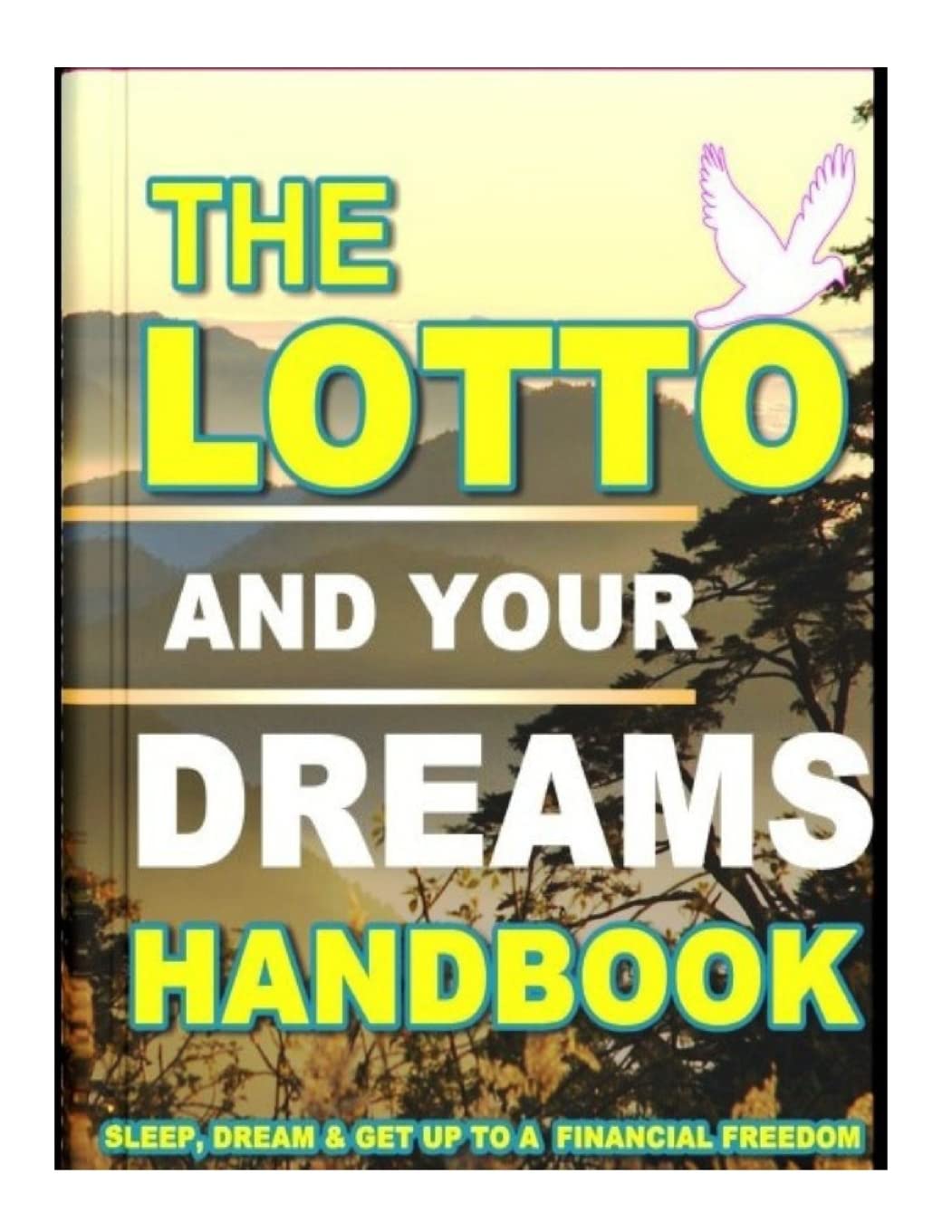 The Lotto And Your Dreams HandBook: FaaFeeh Betting Methods of South African Women (My Dream My Key, Band 1) Learning & Reference