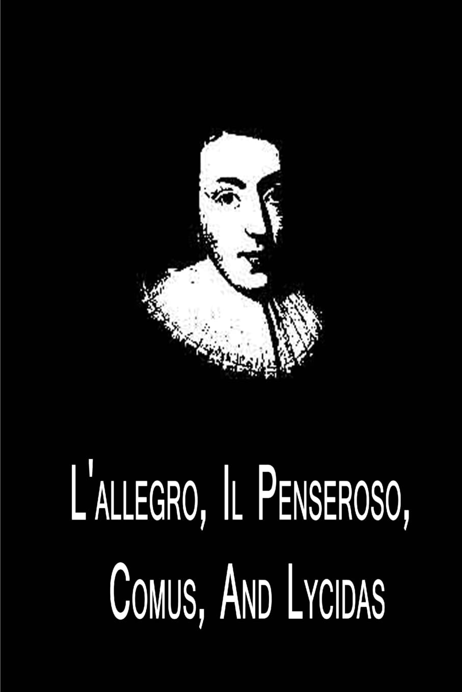 L'allegro, Il Penseroso, Comus, And Lycidas Poetry