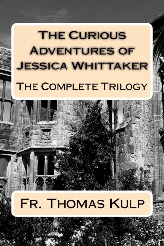 The Curious Adventures of Jessica Whittaker: The Complete Trilogy Urban Fantasy