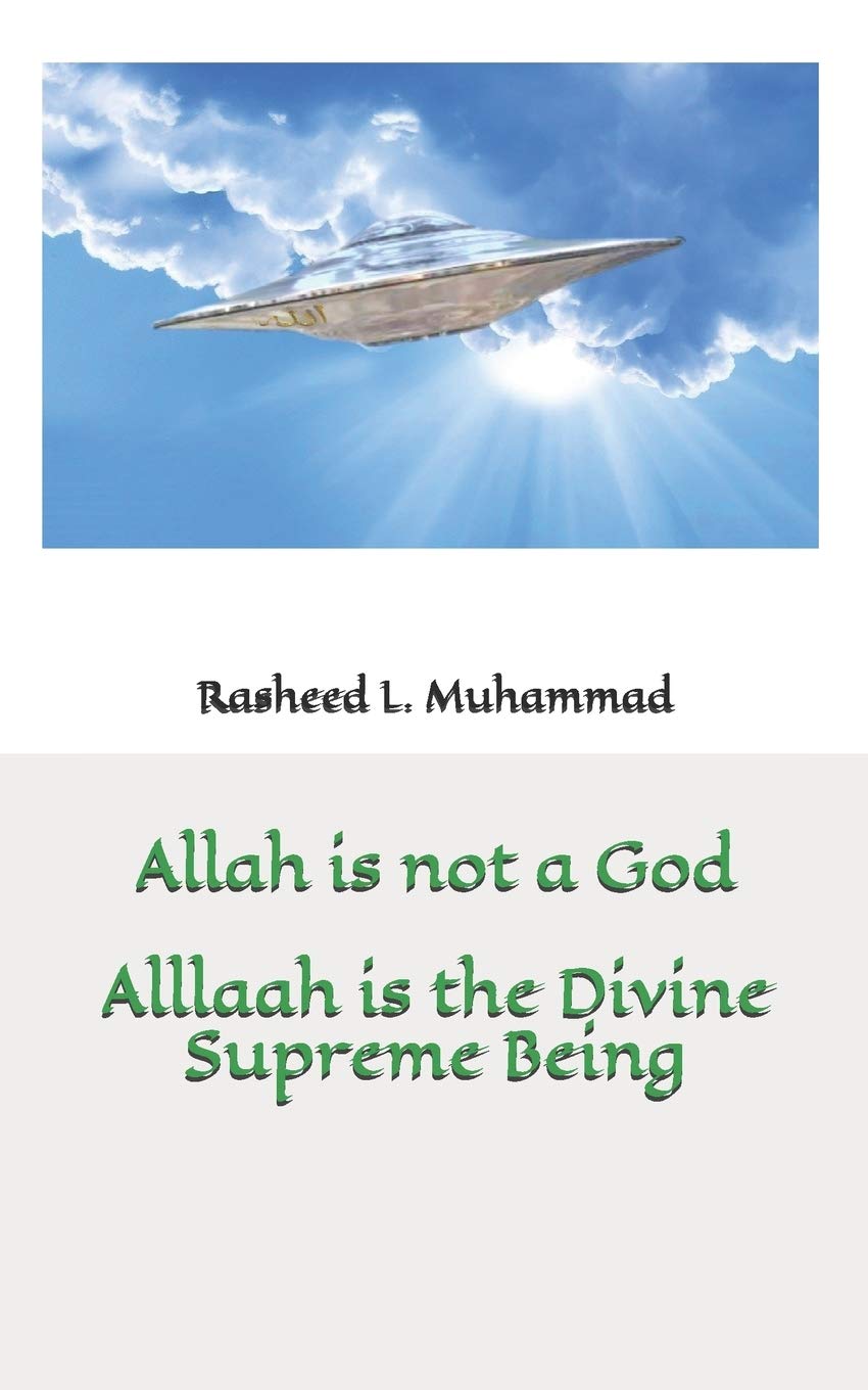 Allah is not a God: Alllaah Is The Supreme Being Politics & History
