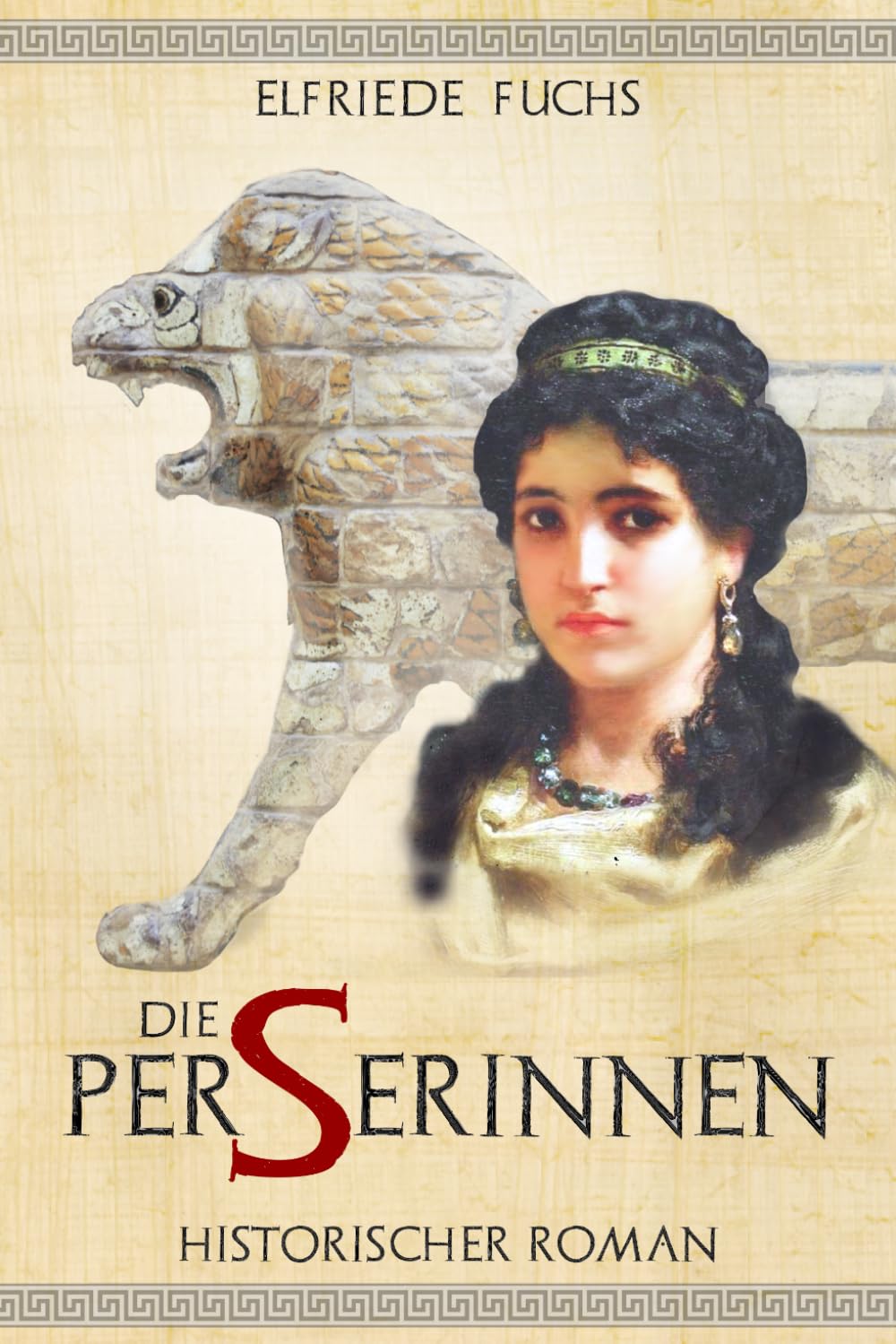 Die Perserinnen: Historischer Roman aus der Zeit Alexanders des Großen (Die Alexander-Chroniken, Band 2) Historical Fiction