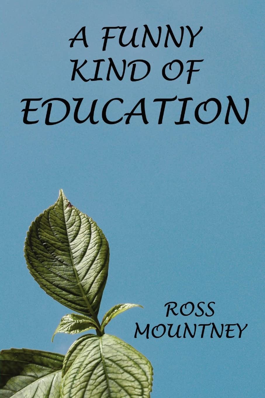 A Funny Kind of Education Memories