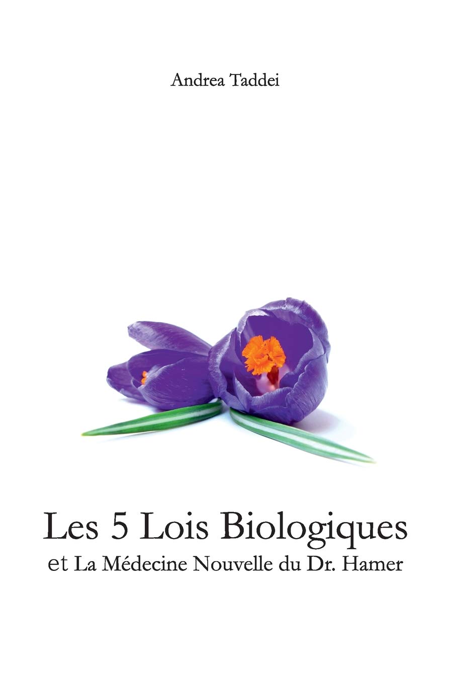 Les 5 Lois Biologiques et la Medecine Nouvelle du Dr.Hamer Medicine