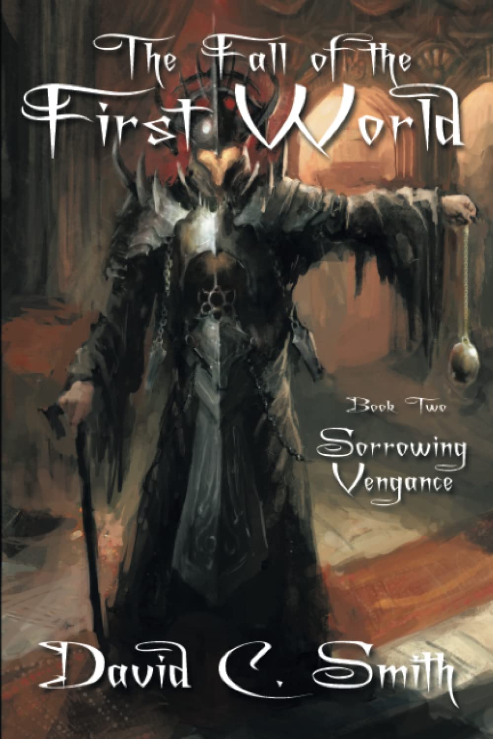 Sorrowing Vengeance: A Fantasy Novel: The Fall of the First World, Book Two Historical Fiction