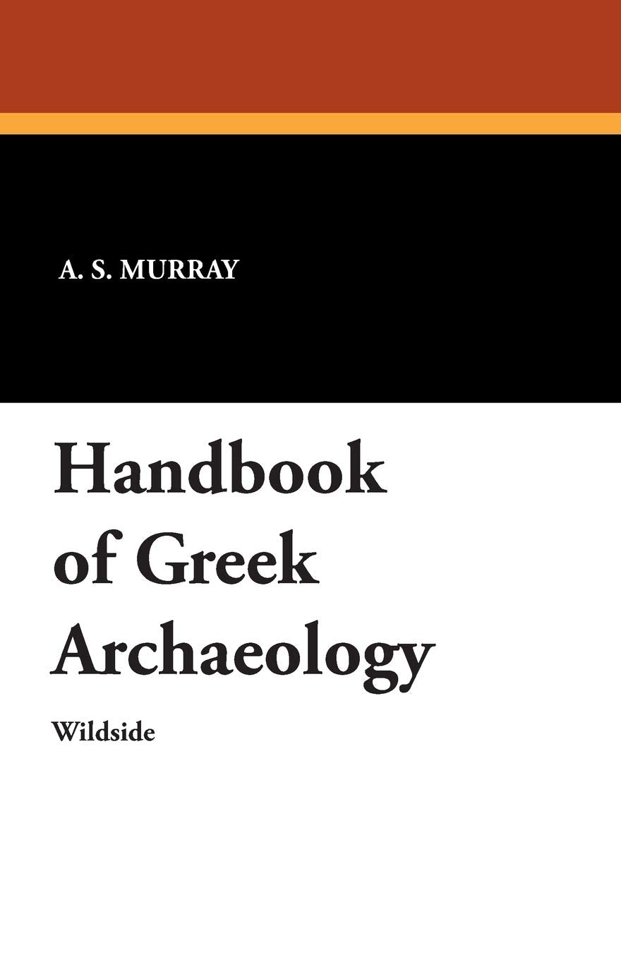 Handbook of Greek Archaeology Film, Art & Culture