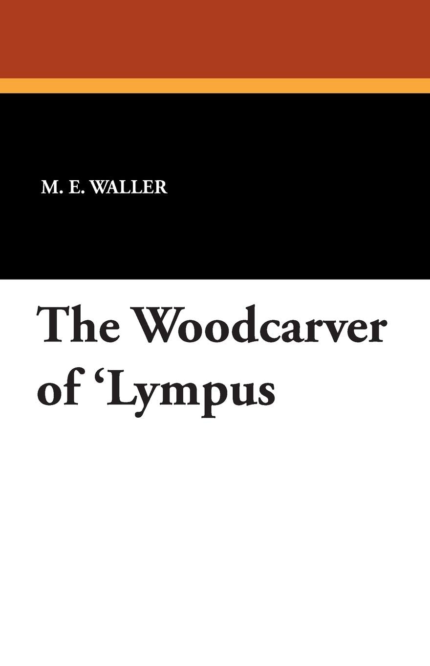 The Woodcarver of 'Lympus Books